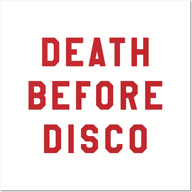 Death Before Disco Wall Art by jkieffer